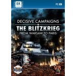 Decisive Campaigns: The Blitzkrieg from Warsaw to Paris – Hledejceny.cz