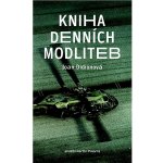 Kniha denních modliteb - Joan Didionová – Hledejceny.cz