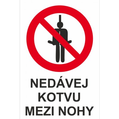 Nedávej kotvu mezi nohy UV tisk plast 5mm 700x500 mm – Zboží Dáma