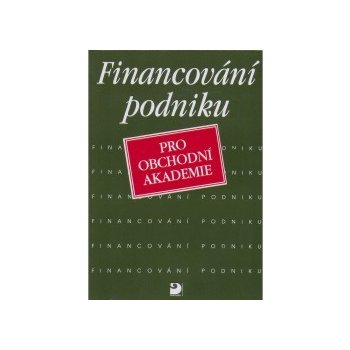 Financování podniku pro OA - Mlčochová Jela