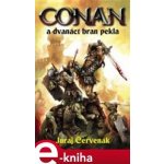 Conan a dvanáct bran pekla - Thorleif Larssen – Hledejceny.cz