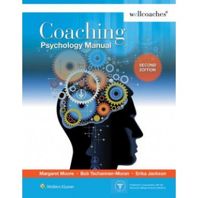 Coaching Psychology Manual Moore MargaretSpiral – Zboží Mobilmania