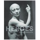 Heroes - Pinkava Ivan