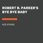 Robert B. Parker's Bye Bye Baby Unabridged – Hledejceny.cz