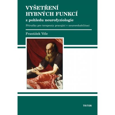 Vyšetření hybných funkcí z pohledu neurofyziologie – Hledejceny.cz