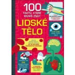 100 faktů, které musíš znát - Lidské tělo – Hledejceny.cz