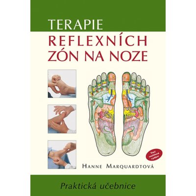 Terapie reflexních zón na noze - Hanne Marquardtová – Hledejceny.cz