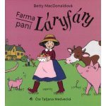 Farma paní Láryfáry - Betty MacDonald - čte Taťjána Medvecká – Sleviste.cz