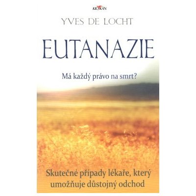 Eutanazie - Má každý právo na smrt? – Hledejceny.cz