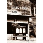Skály a lidé - 2. díl - Lidé - Petr Hnyk – Hledejceny.cz