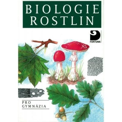 Biologie rostlin pro gymnázia - Jan Kincl – Zboží Mobilmania