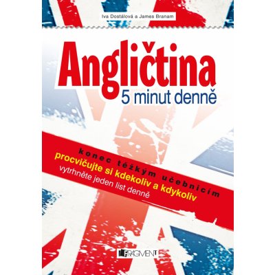 Angličtina – 5 minut denně - Iva Dostálová, James Branam, Brožovaná