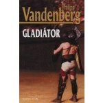 Gladiátor - Philipp Vandenberg – Hledejceny.cz