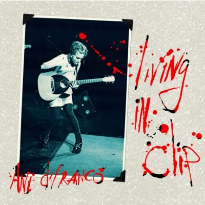 Living in Clip - Ani DiFranco LP