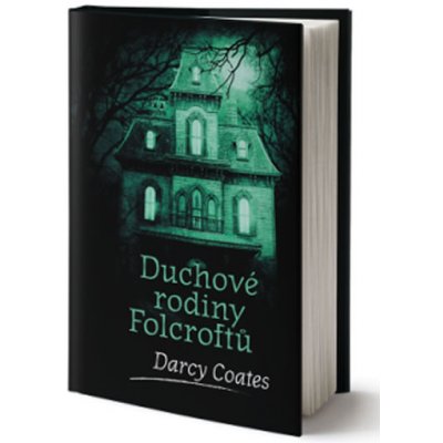 Duchové rodiny Folcroftů - Darcy Coates – Zbozi.Blesk.cz