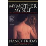 My Mother/My Self: The Daughter's Search for Identity Friday NancyPaperback – Hledejceny.cz