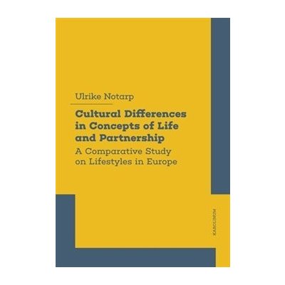 Cultural Differences in Concepts of Life and Partnership - Ulrike Lütke Notarp – Zbozi.Blesk.cz