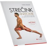 Strečink - anatomie – Hledejceny.cz