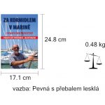 Za kormidlem v marině - Novotný František – Hledejceny.cz