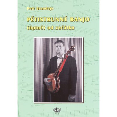 Pětistrunné banjo úplně od začátku Petr Brandejs + DVD – Zbozi.Blesk.cz