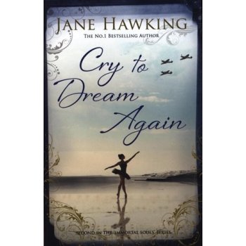 Cry to Dream Again - Jane Hawkingová