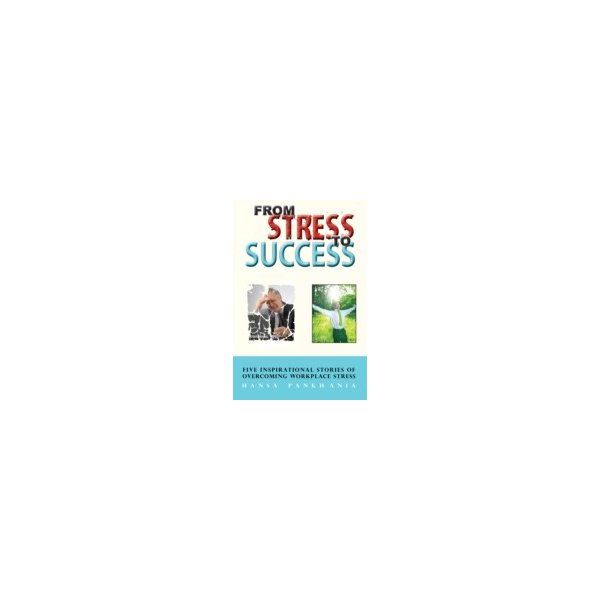 E-book elektronická kniha From Stress to Success - Pankhania Hansa