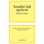 Soudní řád správní - Kritická analýza - Adamec Martin, Adamusová Zuzana, Balounová Jana – Zboží Mobilmania