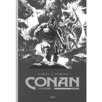 Conan z Cimmerie - Svazek IV. - Howard Robert Ervin