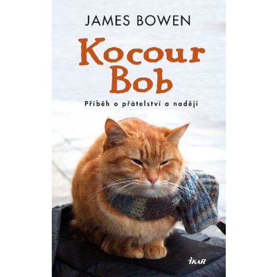 Kocour Bob - James Bowen – Hledejceny.cz