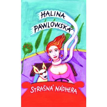 Strašná nádhera - Halina Pawlowská