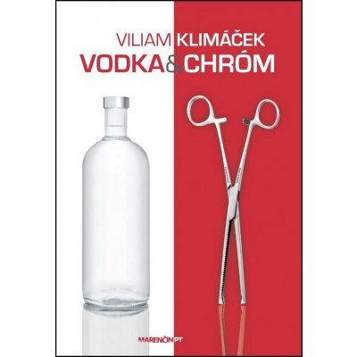 Vodka a chróm - Viliam Klimáček – Hledejceny.cz