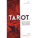 Tarot pro každého - Kim Arnold – Hledejceny.cz