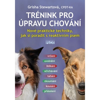 Trénink pro úpravu chování - Grisha Stewartová – Zbozi.Blesk.cz