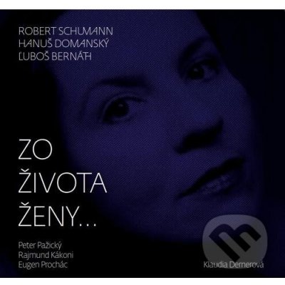 Klaudia Dernerová - Zo života ženy CD – Zbozi.Blesk.cz