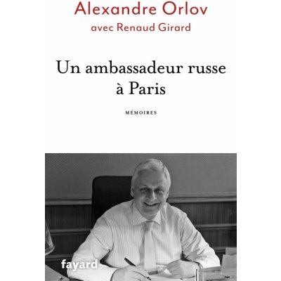Un ambassadeur russe a Paris - Mémoires - A. Orlov – Zboží Mobilmania