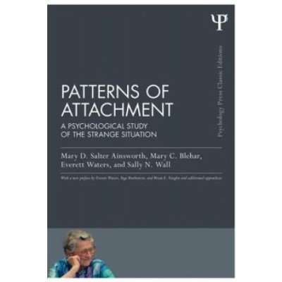 Patterns of Attachment: A Psychological Study of the Strange Situation - Ainsworth Mary D. Salter – Hledejceny.cz