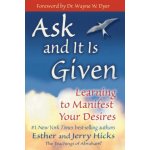 Ask and It Is Given E. Hicks, J. Hicks Learning – Hledejceny.cz