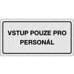 Cedulka na dveře - Vstup pouze pro personál – HobbyKompas.cz