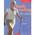 Nordic walking pro zdraví - Petra Mommert-Jauchová – Hledejceny.cz