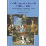 České země v letech 1705 1792 -- Věk absolutismu, osvícenství, paruk a třírohých klobouků Roman Vondra – Hledejceny.cz