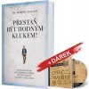 Kniha Přestaň být hodným klukem! - Osvědčený plán, jak dosáhnout všeho, po čem toužíte v životě, lásce i sexu - Robert Glover