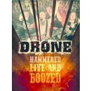 Drone: Hammered, Live and Boozed DVD