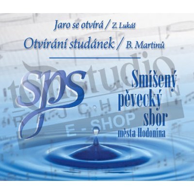 Zdeněk Lukáš, Bohuslav Martinů / Smíšený Pěvecký Sbor Města Hodonína - Jaro Se Otvírá, Otvírání Studánek CD