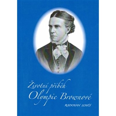 Životní příběh Olympie Brownové - Radovan Lovčí