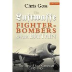 Luftwaffe Fighter-bombers Over Britain - C. Goss – Hledejceny.cz