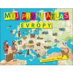Můj první atlas Evropy aneb putování Vítka a Štěpánky Vít Štěpánek – Zboží Mobilmania