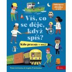 Víš, co se děje, když spíš? Kdo pracuje v noci? - Ingela P. Arrhenius – Sleviste.cz