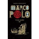 Marco Polo: Tygr moří - Romana Muriel – Zbozi.Blesk.cz
