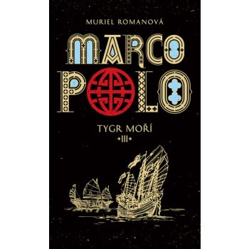 Marco Polo: Tygr moří - Romana Muriel