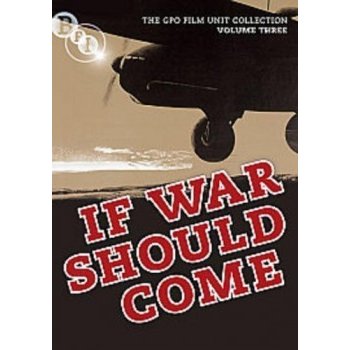 The General Post Office Film Unit Collection Vol.3 - If War Should Come DVD
